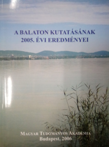 Banczerowski Januszn szerk. Mahunka Sndor szerk. - A Balaton kutatsnak 2005. vi eredmnyei