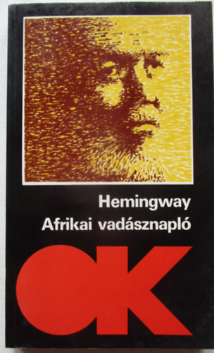 Ernest Hemingway - Afrikai vad�sznapl� (olcs� k�nyvt�r)