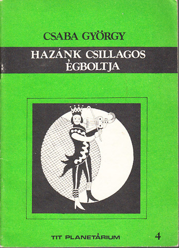 Csaba Gy�rgy - Haz�nk csillagos �gboltja (dedik�lt)