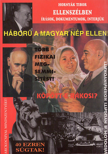 Hornyk Tibor - Ellenszlben (rsok, dokumentumok, interjk)