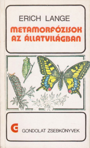 Erich Lange - Metamorf�zisok az �llatvil�gban (gondolat zsebk�nyvek)