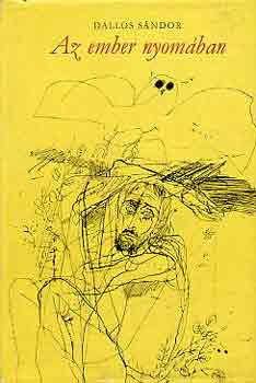 Dallos Sándor - Az ember nyomában