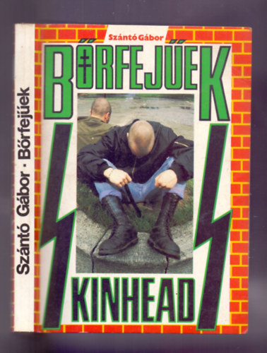 Szántó Gábor - Bőrfejűek - Skinheads