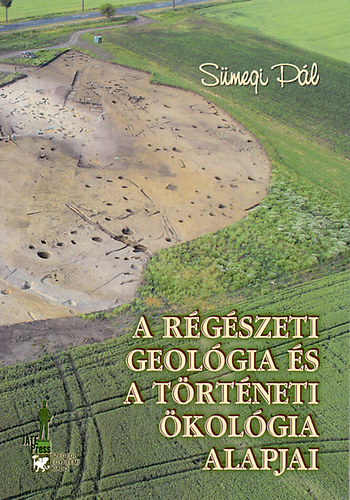 Smegi Pl - A rgszeti geolgia s a trtneti kolgia alapjai