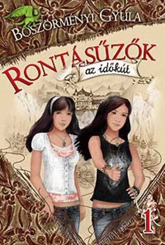 Böszörményi Gyula - Rontásűzők - Az időkút