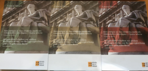 Hamza G�bor - 3 db Iura antiqua ac iura moderna methodo comparativa investigata - Opera selecta Tomus Secundus + Tomus Tertius + Tomus Quartus