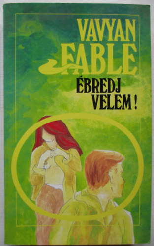 Vavyan Fable - �bredj velem!
