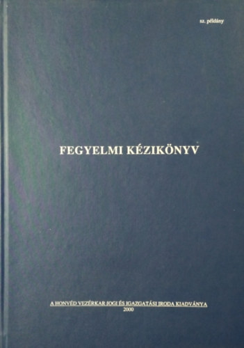 Hauber Ernő (szerk.) - Fegyelmi kézikönyv