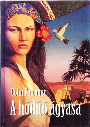 Colin Falconer - A h�d�t� �gyasa