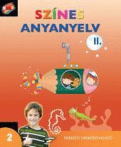 Hargitai Katalin; Ko�r M�rta - Sz�nes anyanyelv II. k�tet 2. oszt�ly