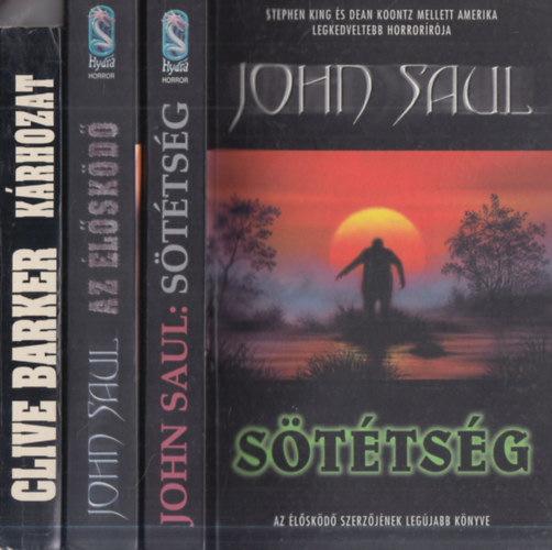 John Saul Clive Barker - 3 db. horror: K�rhozat + S�t�ts�g + Az �l�sk�d�