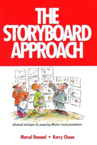 Kerry Choun, Marcel Dunand - The Storyboard Approach