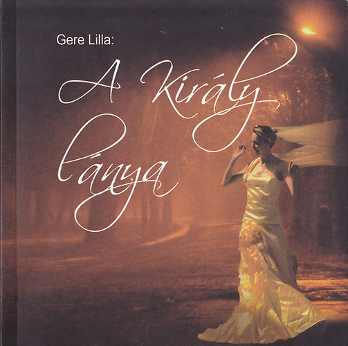 Gere Lilla - A kirly lnya