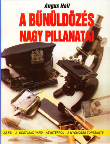 Angus Hall - A bűnüldözés nagy pillanatai
