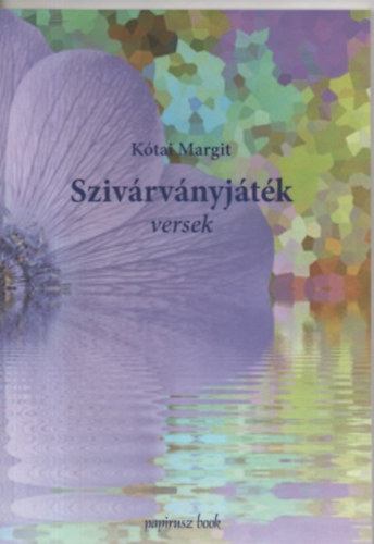 Ktai Margit - Szivrvnyjtk - versek