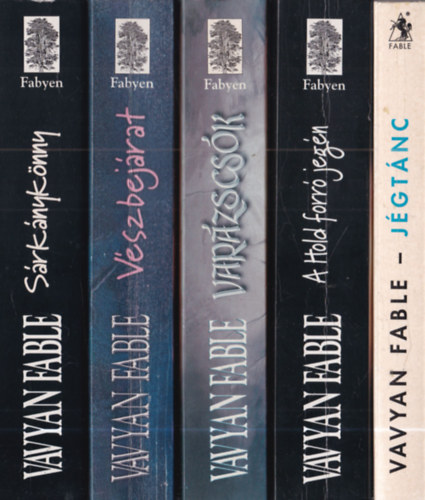 Vavyan Fable - 5 db Vavyan Fable m�: S�rk�nyk�nny + V�szbej�rat + Var�zscs�k + A Hold forr� jeg�n + J�gt�nc