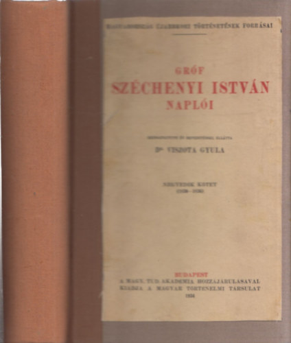 Gr�f Sz�chenyi Istv�n - Gr�f Sz�chenyi Istv�n napl�i IV. (1830-1836) (Gr�f Sz�chenyi Istv�n �sszes Munk�i XIII.)