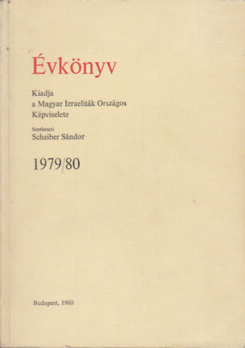 Scheiber Sndor  (Szerk.) - vknyv 1979/80. (Magyar Izraelitk Orszgos Kpviselete)