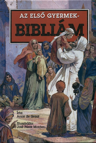 Anne De Graaf - Az els� gyermekbibli�m