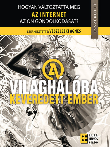 Veszelszki gnes - A vilghlba keveredett ember