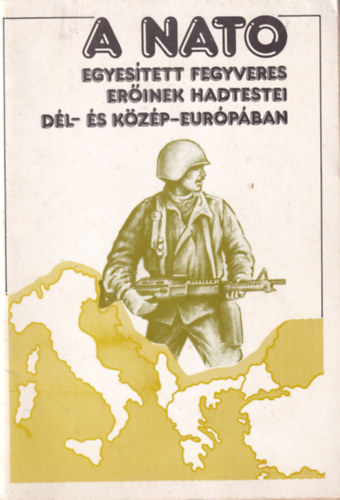Tth Csaba - A NATO egyestett fegyveres erinek hadtestei Dl- s Kzp-Eurpban