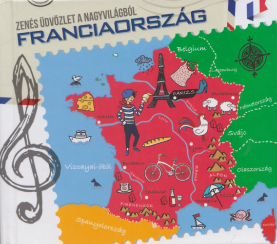 Luk�cs Tam�s  (szerk.) - Zen�s �dv�zlet a nagyvil�gb�l: Franciaorsz�g (m�diak�nyv 3 CD-vel)