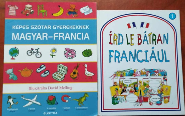 Rachel Bladon, Neil Morris - 2db francia nyelvtanulsos knyv:Kpes sztr gyerekeknek - Magyar-francia+rd le btran franciul