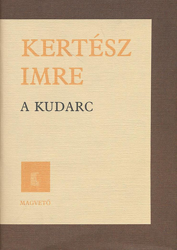 Kert�sz Imre - A kudarc