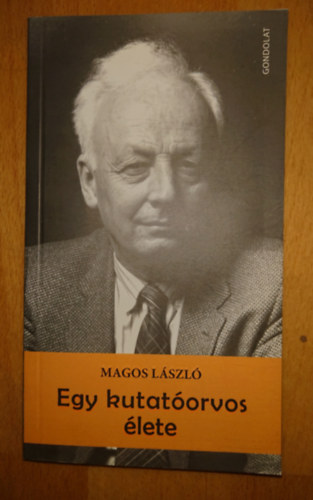 Magos László - Egy kutatóorvos élete