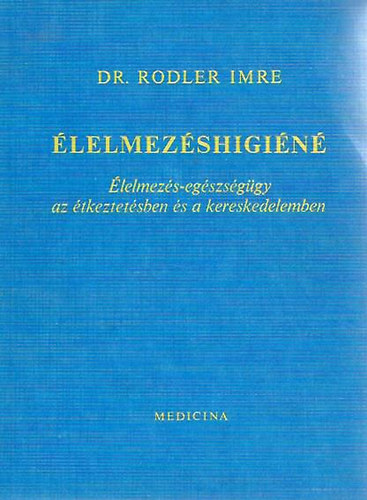 Dr. Rodler Imre - �lelmez�shigi�n�