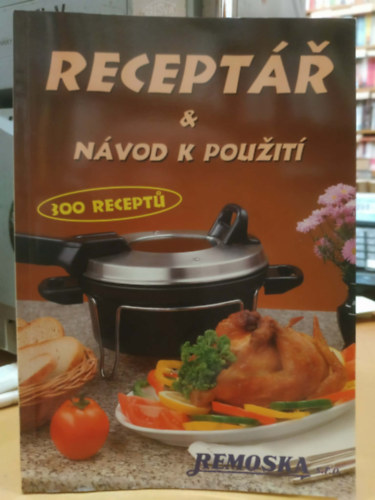 Receptár & Návod K Pouziti (300 receptú)
