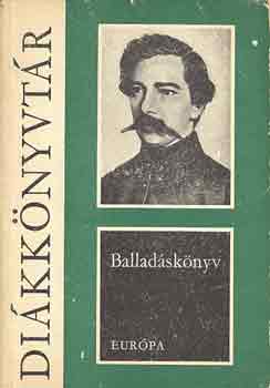 Ballad�sk�nyv - V�logat�s a vil�girodalom ballad�ib�l