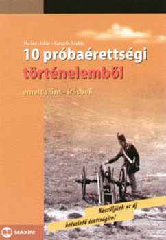 Kamp�s Andr�s Herber Attila - 10 pr�ba�retts�gi t�rt�nelemb�l - Emelt szint - �r�sbeli