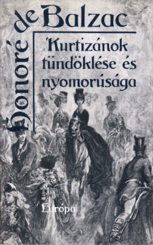 Honor de Balzac - Kurtiznok tndklse s nyomorsga