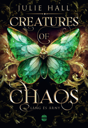 Julie Hall - Creatures of Chaos - Láng és árny