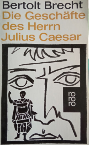 Bertold Brecht - Die Geschäfte des Herrn Julius Caesar