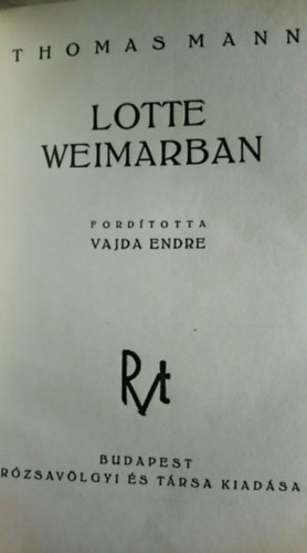 Thomas Mann - Lotte Weimarban
