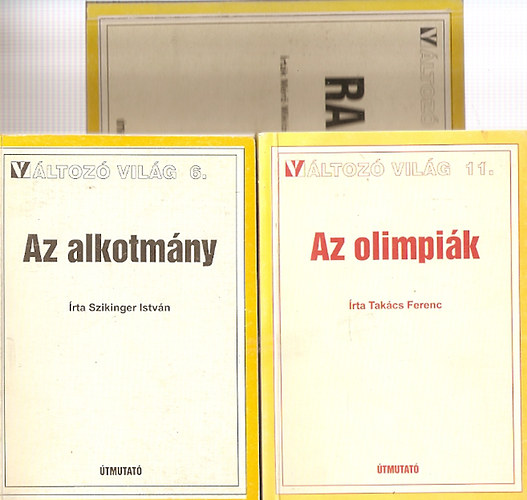 Mr Mikls-nody Gyrgy; Takcs Ferenc; Szikinger Istvn - 3 db Vltoz vilg knyv: Az alkotmny, Az olimpik, Rabin