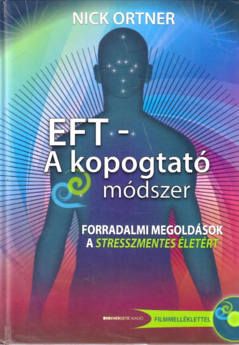 Nick Ortner - EFT - A kopogtat mdszer