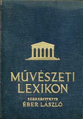 ber Lszl - Mvszeti lexikon I-II.