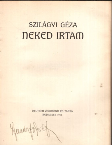 Szilágyi Géza - Neked írtam
