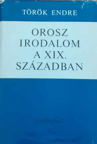 Török Endre - Az orosz irodalom a XIX. században