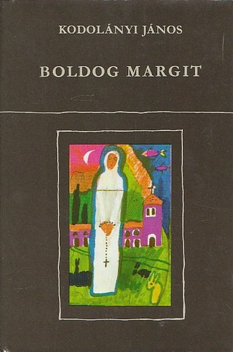 Kodol�nyi J�nos - Boldog Margit