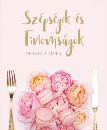 Muszula Tmea - Szpsgek s finomsgok