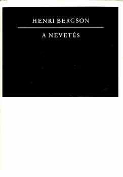 Henri Bergson - A nevet�s
