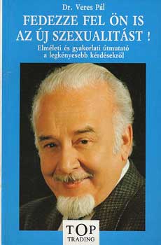 Dr. Veres Pl - Fedezze fel n is az j szexualitst!