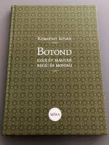 Komjáthy István - Botond - Ezer év magyar regéi és mondái