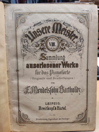 Breitkopf & H�rtel - Unsere Meister VIII. - Sammlung auserlesener Werke f�r das Pianoforte (Originale und Bearbeitungen)