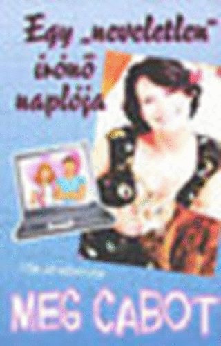 Meg Cabot - Egy "neveletlen" rn naplja -Tk j knyvek sorozat