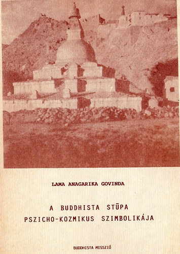 Lama Anagarika Govinda - A buddhista st�pa pszicho-kozmikus szimbolik�ja